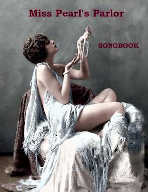 Miss Pearl's Parlor Songbook