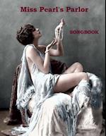 Miss Pearl's Parlor Songbook