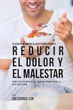 55 Recetas de Comidas de Artritis Para Ayudar a Reducir El Dolor y El Malestar