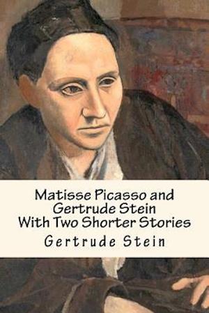 Matisse Picasso and Gertrude Stein