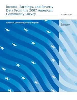 Income, Earnings, and Poverty Data from the 2007 American Community Survey