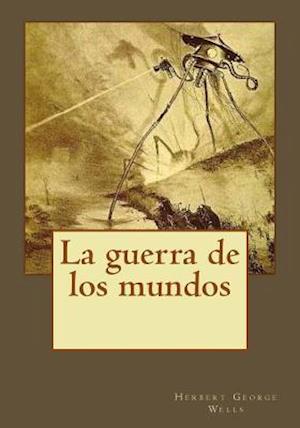 La Guerra de Los Mundos