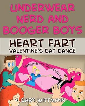 Underwear Nerd and Booger Boys Heart Fart Valentine