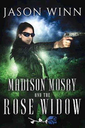 Madison Mosby and the Rose Widow