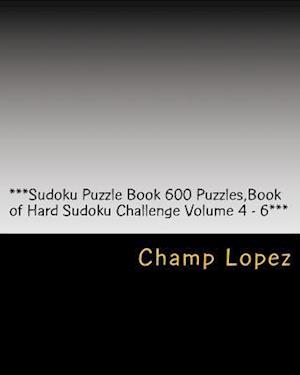 ***sudoku Puzzle Book 600 Puzzles, Book of Hard Sudoku Challenge Volume 4 - 6***