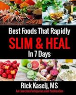 Best Foods That Rapidly Slim & Heal in 7 Days