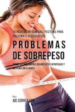 70 Recetas de Comidas Efectivas Para Prevenir y Resolver Sus Problemas de Sobrepeso