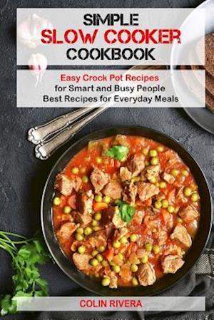 Simple Slow Cooker Cookbook