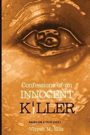 Confessions of an Innocent Killer