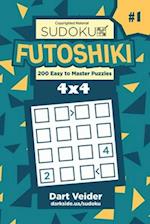 Sudoku Futoshiki - 200 Easy to Master Puzzles 4x4 (Volume 1)