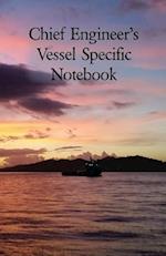 Chief Engineer's Vessel Specific Notebook