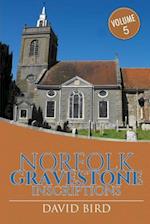 Norfolk Gravestone Inscriptions: Vol 5 