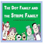 The Dot Family and the Stripe Family