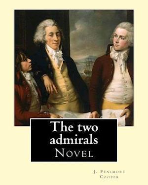 The two admirals. With an introd. by Susan Fenimore Cooper. By