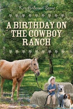 A Birthday on the Cowboy Ranch