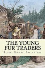 The Young Fur Traders (English Edition)