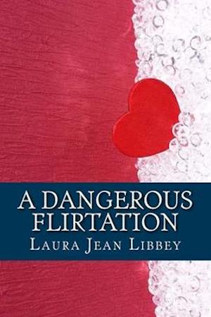 A Dangerous Flirtation