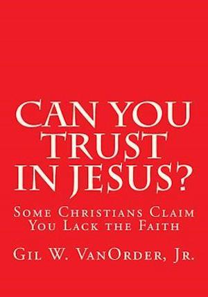 Can You Trust in Jesus?