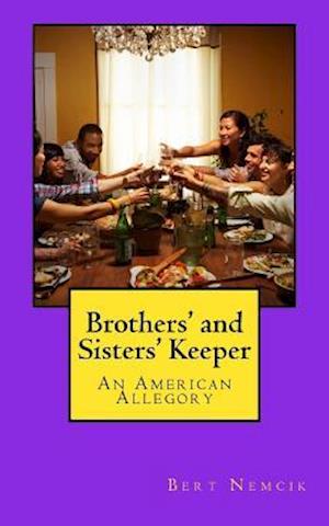 Brother's and Sisters' Keeper