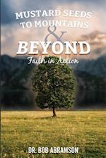 Mustard Seeds to Mountains and Beyond - Faith in Action