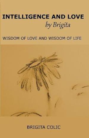 Intelligence and Love by Brigita