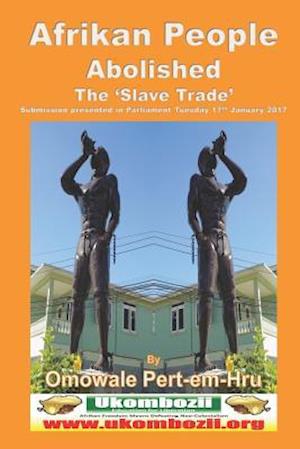 Afrikan People Abolished the 'slave Trade'
