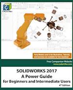 SOLIDWORKS 2017: A Power Guide for Beginners and Intermediate Users 