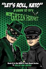 Let's Roll, Kato: A Guide to TV's Green Hornet 