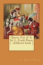 Queen Zixi of IX by