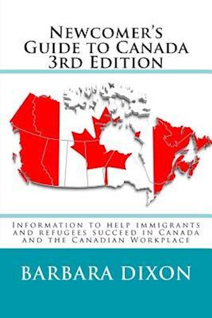 Newcomer's Guide to Canada 3rd Edition