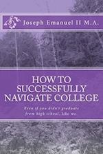 How to Successfully Navigate College