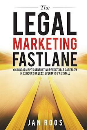 The Legal Marketing Fastlane