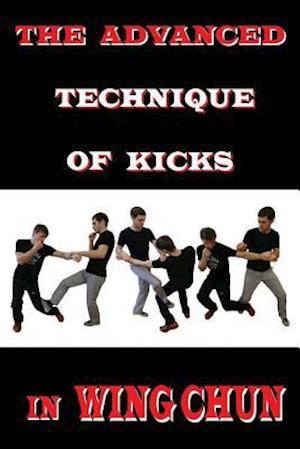 The Advanced Technique of Kicks in Wing Chun