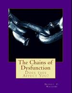 The Chains of Dysfunction