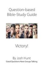 Question-based Bible Study Guides -- Victory!