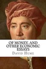 Of Money, and Other Economic Essays: Classic education 