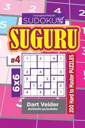 Sudoku Suguru - 200 Hard to Master Puzzles 6x6 (Volume 4)