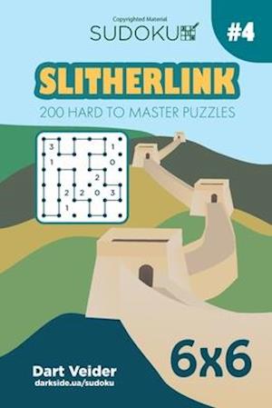 Sudoku Slitherlink - 200 Hard to Master Puzzles 6x6 (Volume 4)