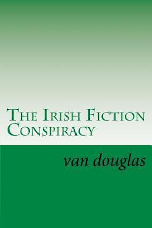 The Irish Fiction Conspiracy