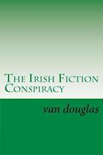 The Irish Fiction Conspiracy