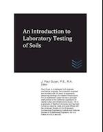 An Introduction to Laboratory Testing of Soils