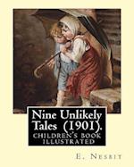 Nine Unlikely Tales (1901). by