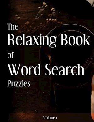 The Book of Relaxing Word Search Puzzles Volume 1