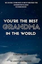 You're the Best Grandma in the World-Amazing Gift for Grandmother, DIY Book, Women's Day GIF, Mother's Day Gift, the Sweetest Gift, Personalize Your P