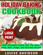 Holiday Baking Cookbook ***Large Print Edition***