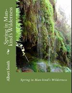 Spring in Man-Kind's Wilderness
