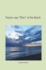 Peyton Says Mon at the Beach