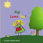 Gigi Loves You!