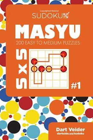 Sudoku Masyu - 200 Easy to Medium Puzzles 5x5 (Volume 1)