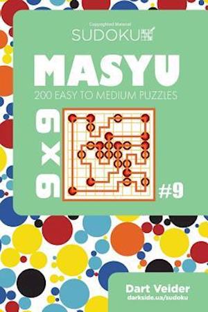 Sudoku Masyu - 200 Easy to Medium Puzzles 9x9 (Volume 9)